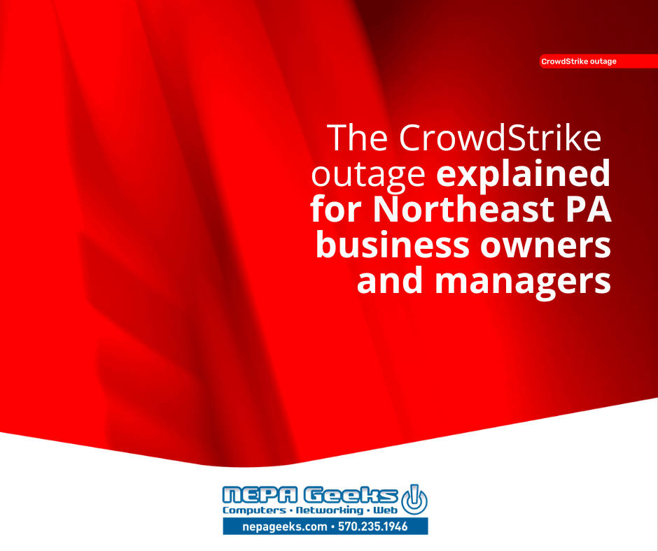 The CrowdStrike outage explained for Northeastern PA business owners and managers